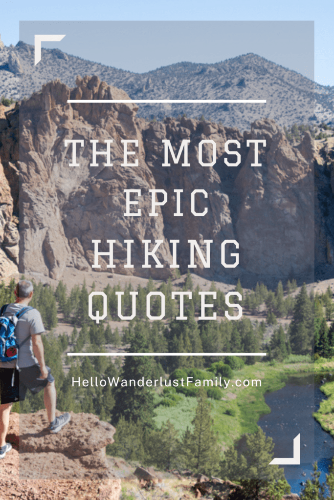 The Most Epic Hiking Quotes For Instagram epic hiking quotes