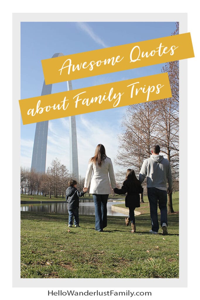 Awesome Quotes About Family Trips quotes about family trips 1