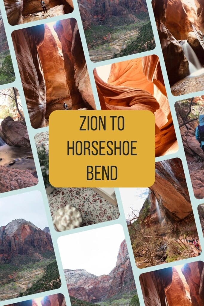 Zion National Park To Horseshoe Bend: A Road Trip Adventure zion horseshoe bend road trip